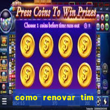 como renovar tim beta antes do prazo